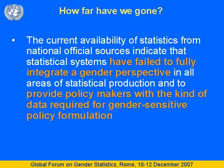 How far have we gone? • The current availability of statistics from national official