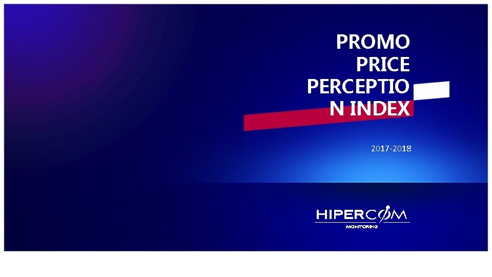 PROMO PRICE PERCEPTIO N INDEX 2017 -2018 PROMO PRICE PERCEPTION INDEX 