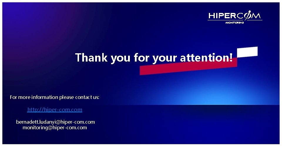 Thank you for your attention! For more information please contact us: http: //hiper-com. com