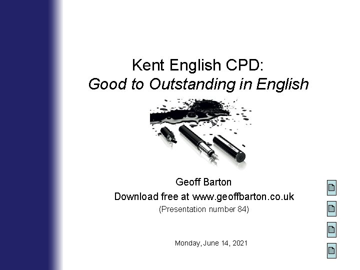 Kent English CPD: Good to Outstanding in English Geoff Barton Download free at www.