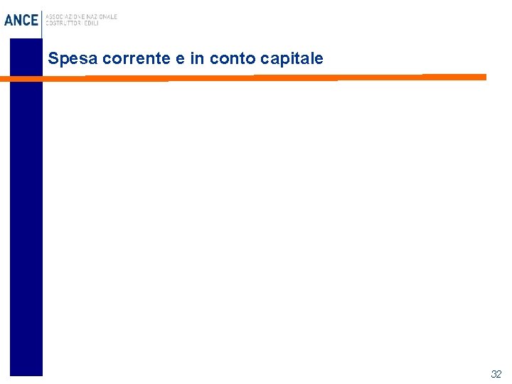 Spesa corrente e in conto capitale 32 