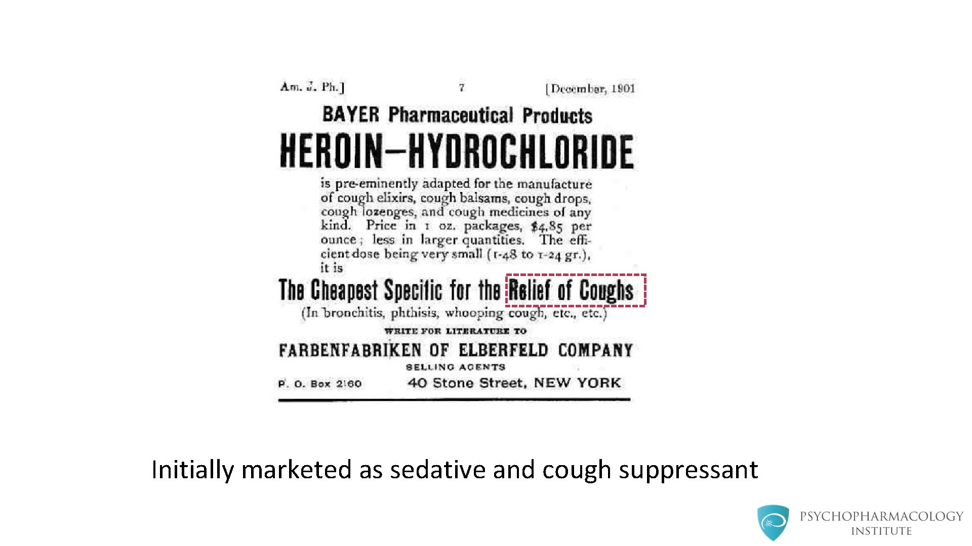 Initially marketed as sedative and cough suppressant 