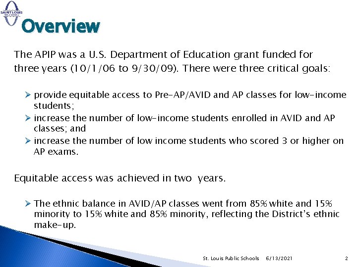 Overview The APIP was a U. S. Department of Education grant funded for three Overview The APIP was a U. S. Department of Education grant funded for three
