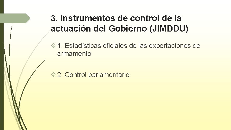 3. Instrumentos de control de la actuación del Gobierno (JIMDDU) 1. Estadísticas oficiales de