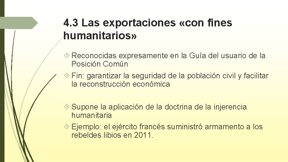 4. 3 Las exportaciones «con fines humanitarios» Reconocidas expresamente en la Guía del usuario