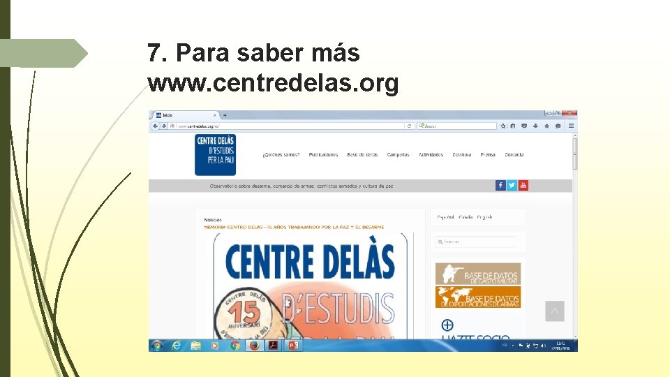 7. Para saber más www. centredelas. org 