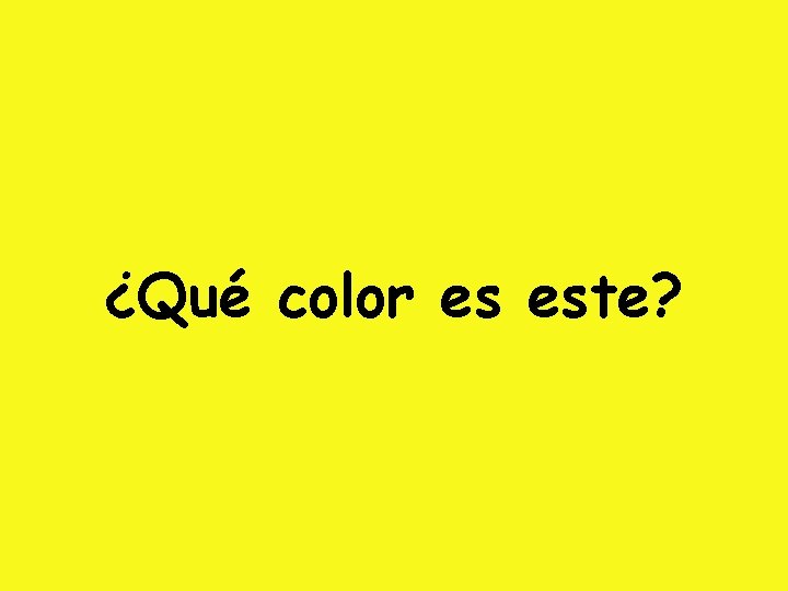 ¿Qué color es este? 