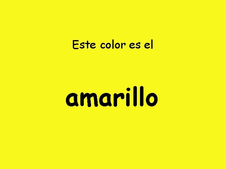 Este color es el amarillo 