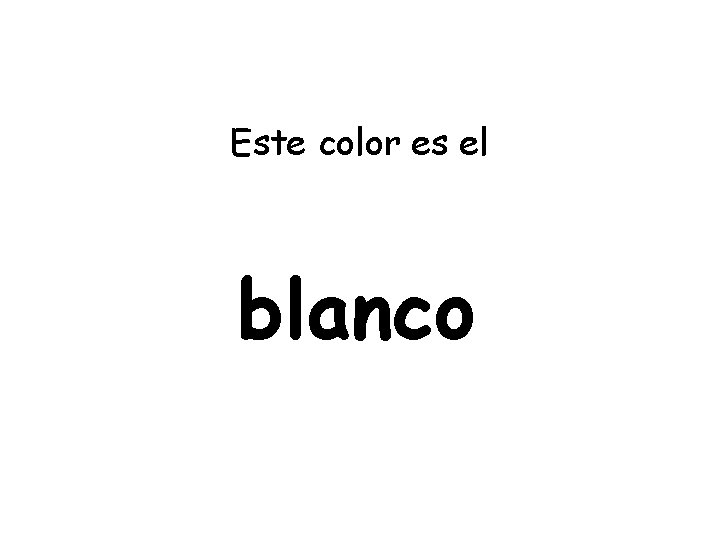 Este color es el blanco 