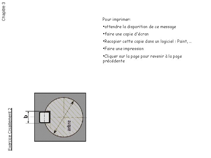 Chapitre 3 Pour imprimer: • attendre la disparition de ce message • faire une