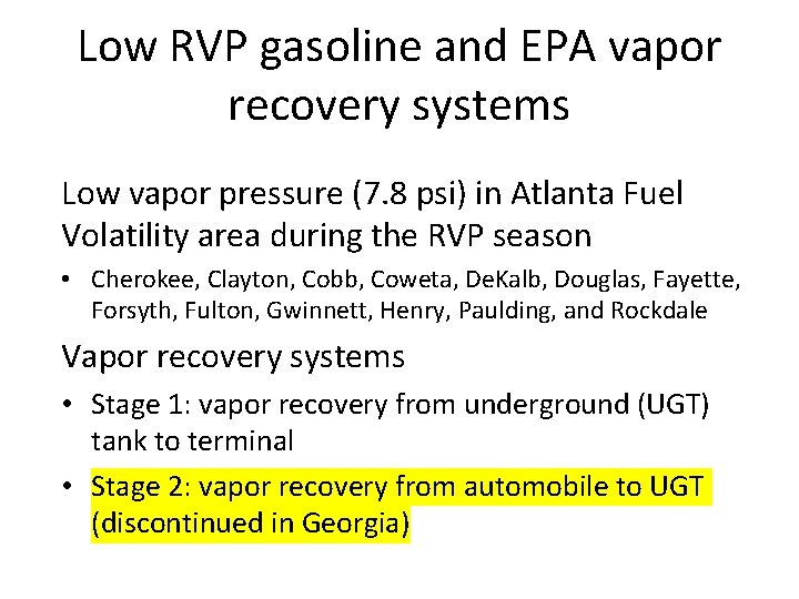 Low RVP gasoline and EPA vapor recovery systems Low vapor pressure (7. 8 psi)