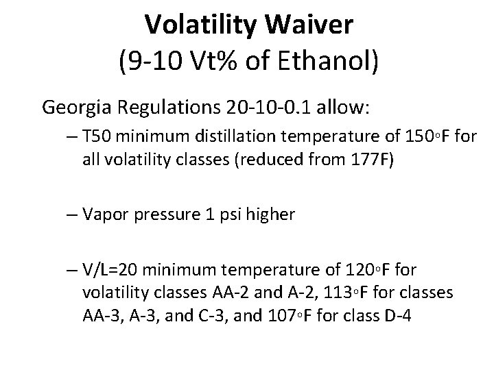 Volatility Waiver (9 -10 Vt% of Ethanol) Georgia Regulations 20 -10 -0. 1 allow: