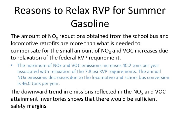 Reasons to Relax RVP for Summer Gasoline The amount of NOX reductions obtained from
