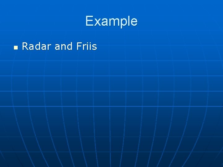 Example n Radar and Friis 