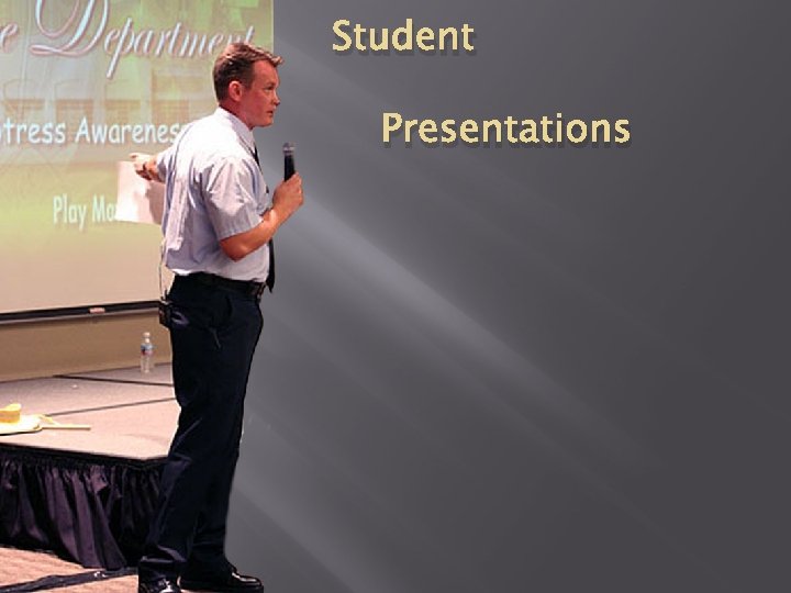 Student Presentations 