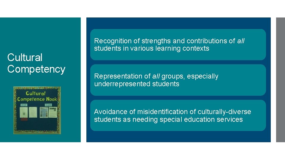 Cultural Competency Recognition of strengths and contributions of all students in various learning contexts