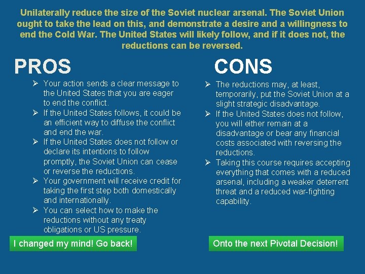 Unilaterally reduce the size of the Soviet nuclear arsenal. The Soviet Union ought to