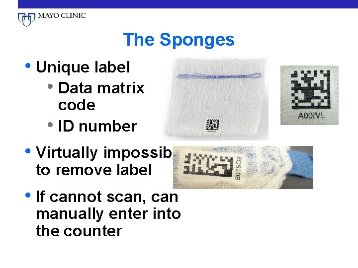 The Sponges • Unique label • Data matrix code • ID number • Virtually