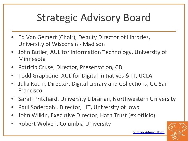 Strategic Advisory Board • Ed Van Gemert (Chair), Deputy Director of Libraries, University of