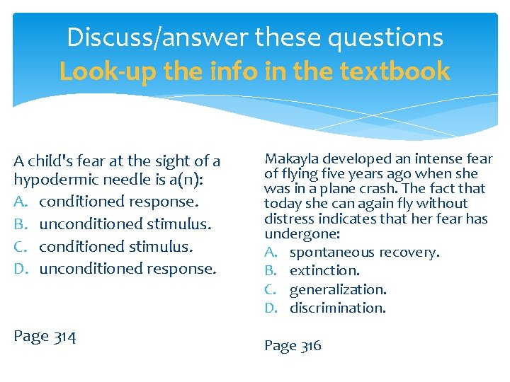 Discuss/answer these questions Look-up the info in the textbook A child's fear at the