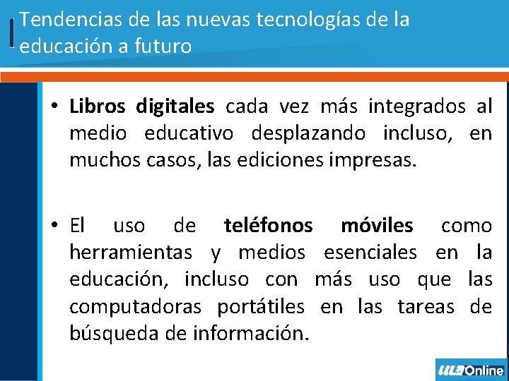 Tendencias de las nuevas tecnologías de la educación a futuro • Libros digitales cada