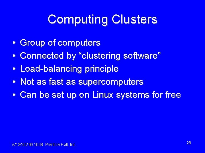 Computing Clusters • • • Group of computers Connected by “clustering software” Load-balancing principle
