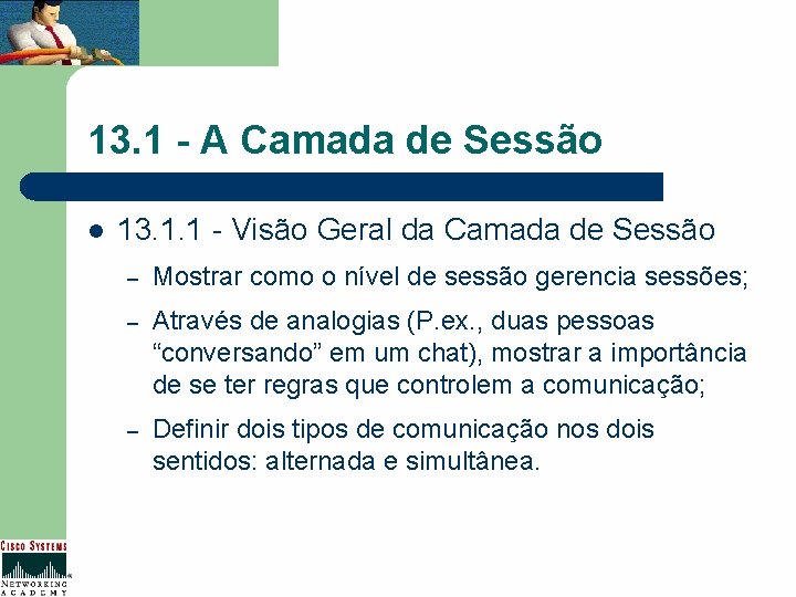 13. 1 - A Camada de Sessão l 13. 1. 1 - Visão Geral