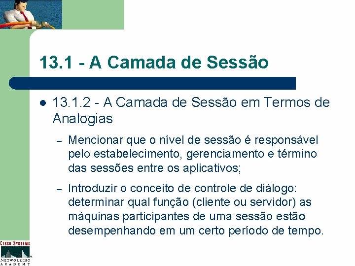 13. 1 - A Camada de Sessão l 13. 1. 2 - A Camada