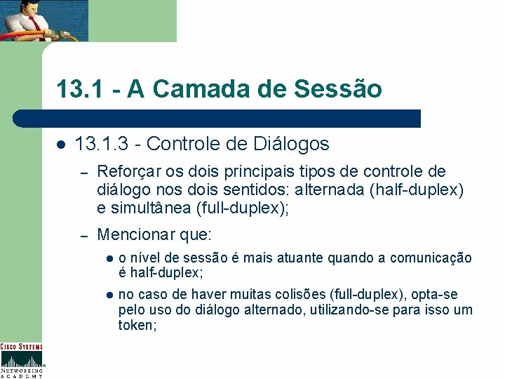 13. 1 - A Camada de Sessão l 13. 1. 3 - Controle de