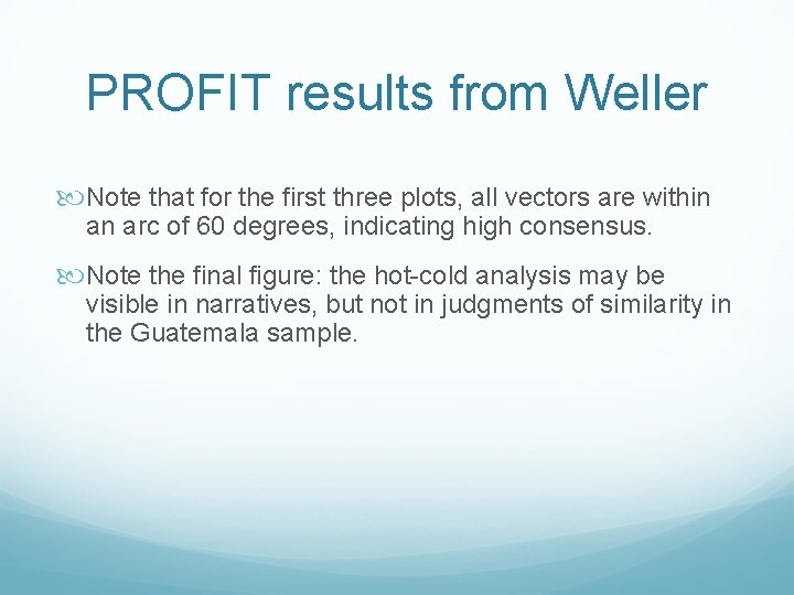 PROFIT results from Weller Note that for the first three plots, all vectors are