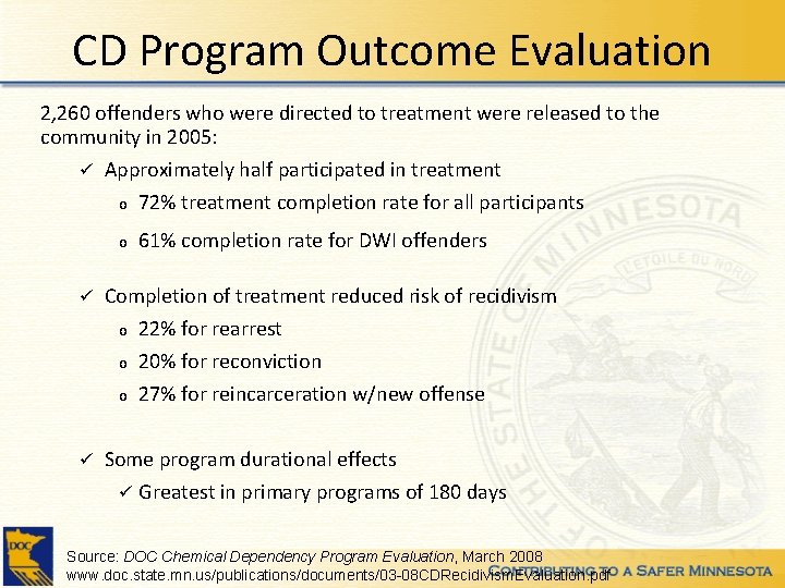 CD Program Outcome Evaluation 2, 260 offenders who were directed to treatment were released