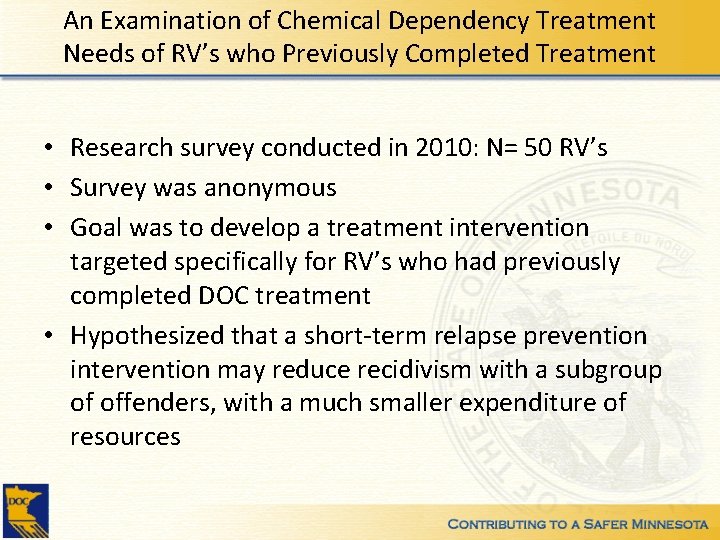 An Examination of Chemical Dependency Treatment Needs of RV’s who Previously Completed Treatment •