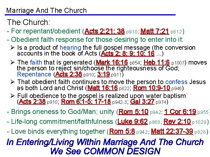 Marriage And The Church: - For repentant/obedient (Acts 2: 21; 38 p 910; Matt