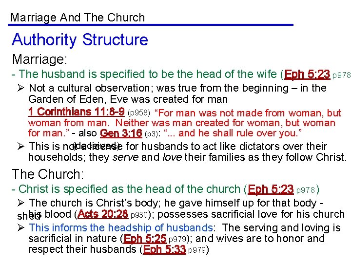 Marriage And The Church Authority Structure Marriage: - The husband is specified to be