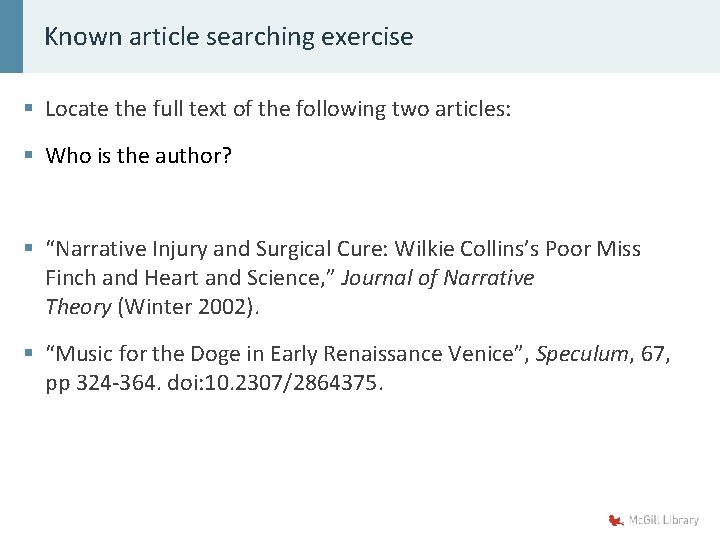 Known article searching exercise § Locate the full text of the following two articles: