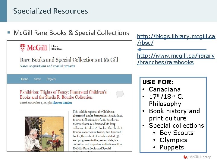 Specialized Resources § Mc. Gill Rare Books & Special Collections http: //blogs. library. mcgill.
