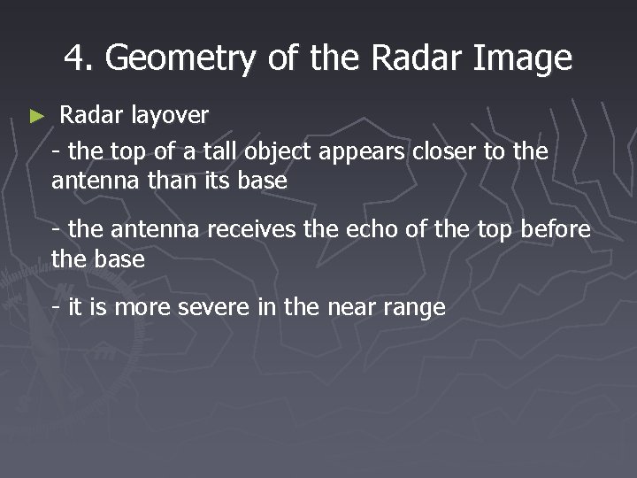 4. Geometry of the Radar Image ► Radar layover - the top of a