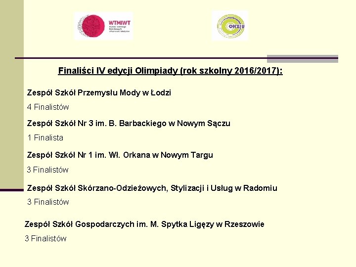 Finaliści IV edycji Olimpiady (rok szkolny 2016/2017): Zespół Szkół Przemysłu Mody w Łodzi 4