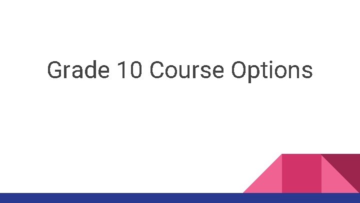 Grade 10 Course Options 