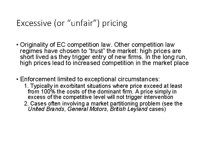 Excessive (or “unfair”) pricing • Originality of EC competition law. Other competition law regimes