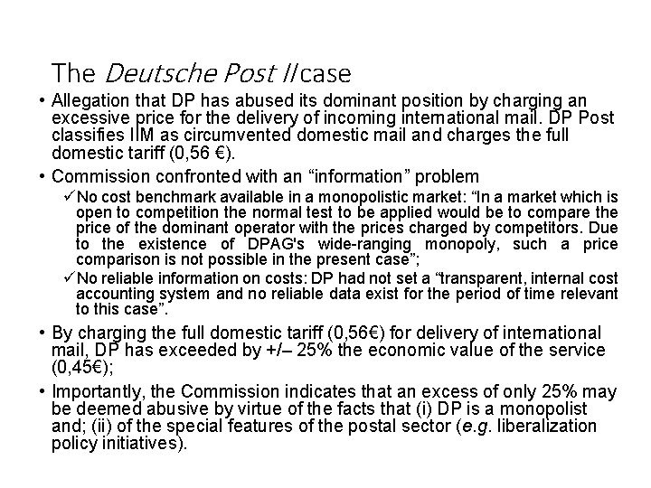 The Deutsche Post II case • Allegation that DP has abused its dominant position