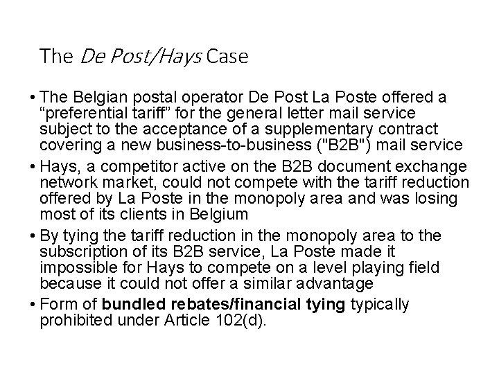 The De Post/Hays Case • The Belgian postal operator De Post La Poste offered