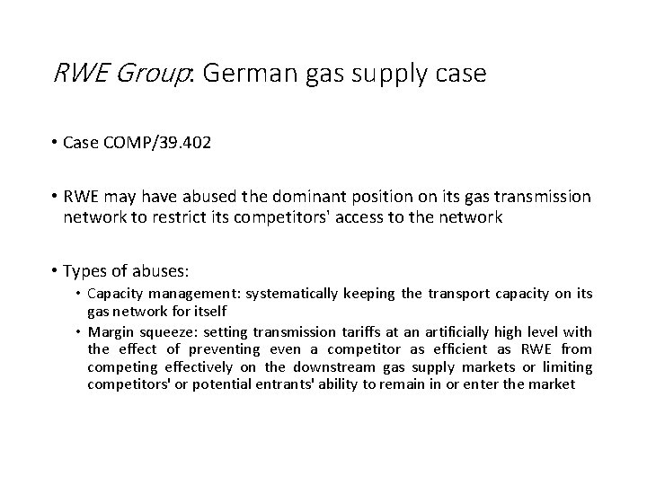 RWE Group: German gas supply case • Case COMP/39. 402 • RWE may have