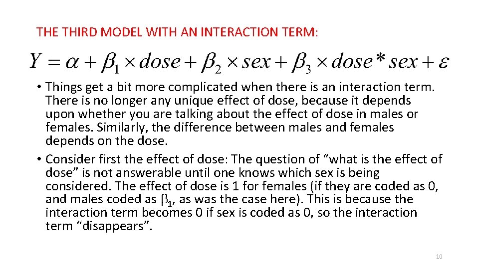 THE THIRD MODEL WITH AN INTERACTION TERM: • Things get a bit more complicated