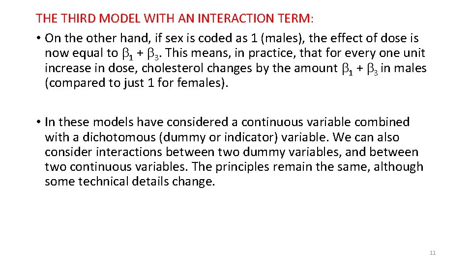 THE THIRD MODEL WITH AN INTERACTION TERM: • On the other hand, if sex