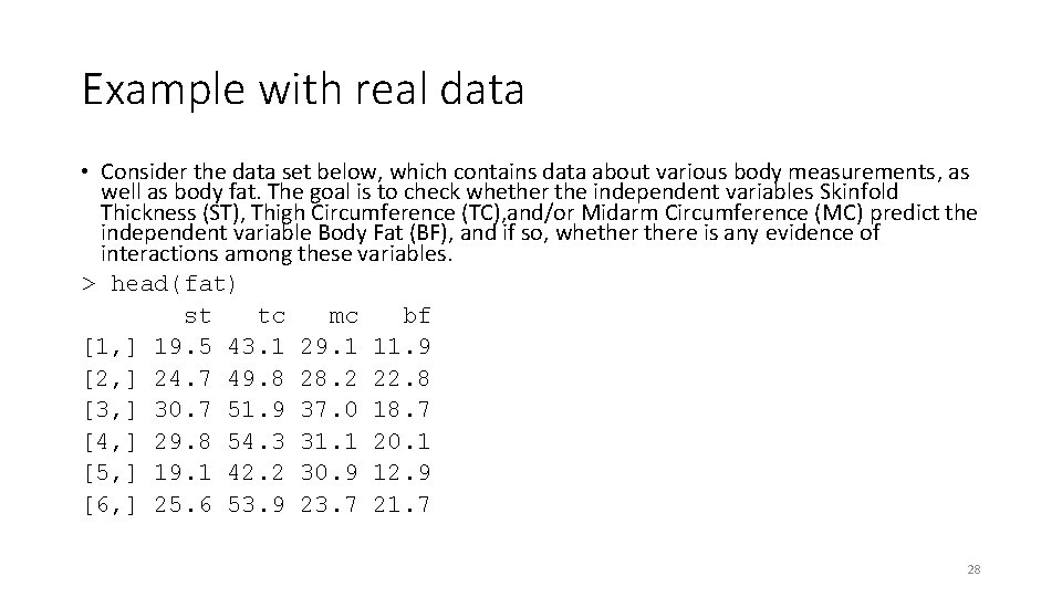Example with real data • Consider the data set below, which contains data about