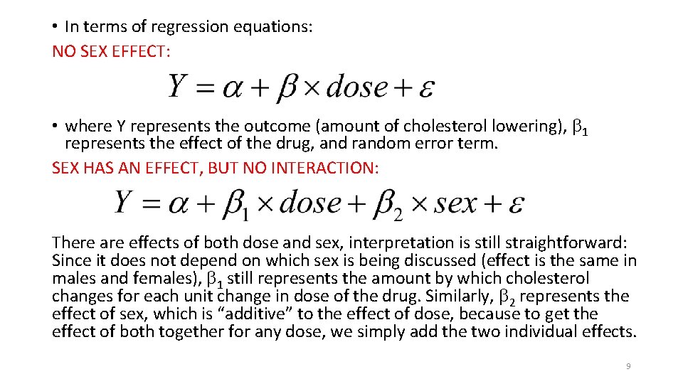  • In terms of regression equations: NO SEX EFFECT: • where Y represents