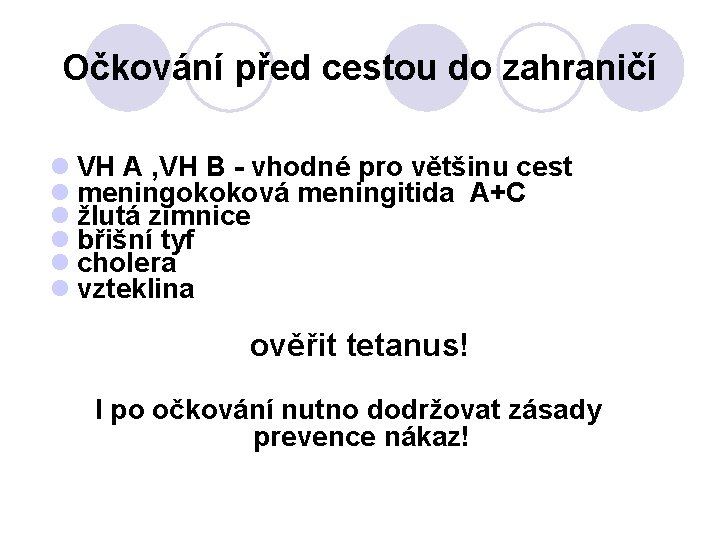 Očkování před cestou do zahraničí l VH A , VH B - vhodné pro