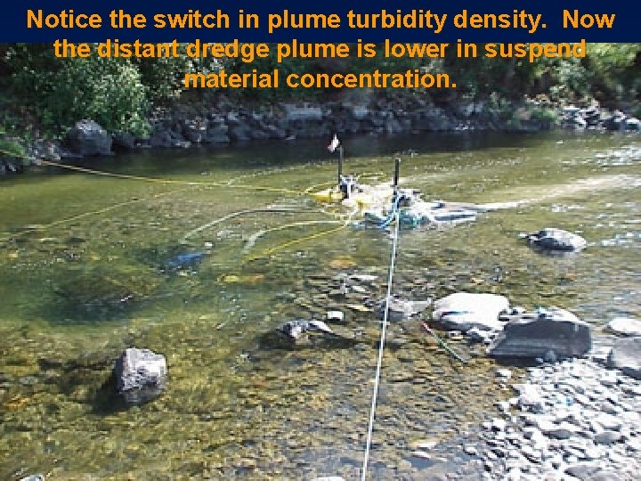 Notice the switch in plume turbidity density. Now the distant dredge plume is lower