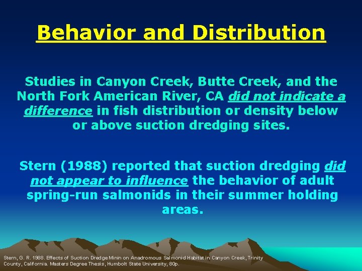 Behavior and Distribution Studies in Canyon Creek, Butte Creek, and the North Fork American